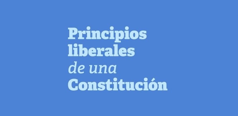 Principios liberales de una Constitución