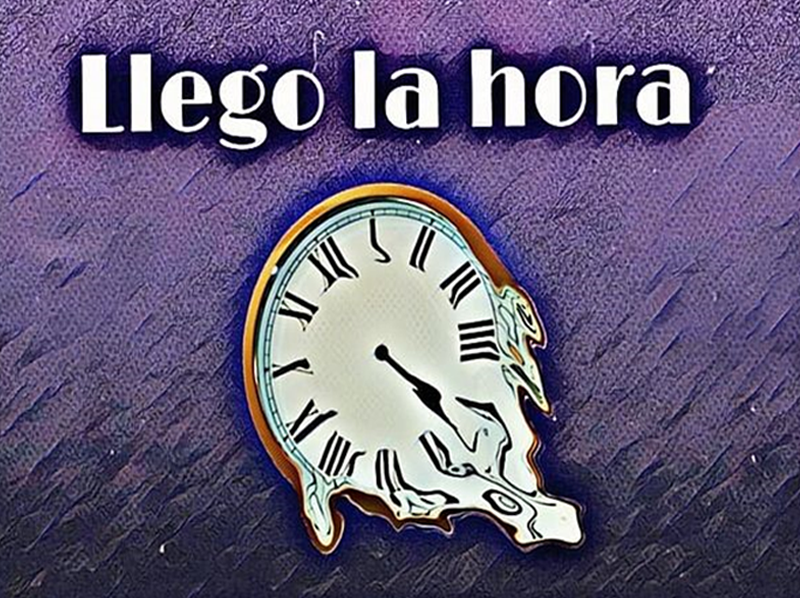 YA LLEGÓ LA HORA