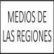 MEDIOS DE LAS REGIONES