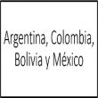 Argentina, Colombia, Bolivia y México