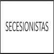 SECESIONISTAS