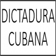 DICTADURA CUBANA