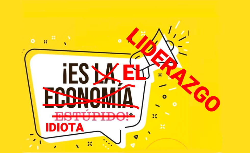 Es el liderazgo, idiota