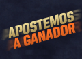 Apostemos a Ganador